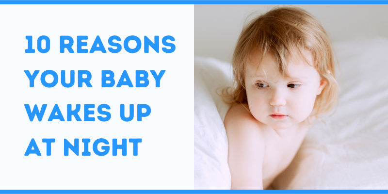 10 Reasons Your Baby Wakes Up at Night