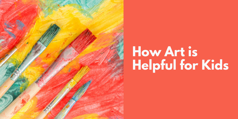 How Art is Helpful for Kids